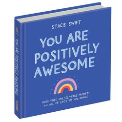 Workman Publishing You Are Positively Awesome Book