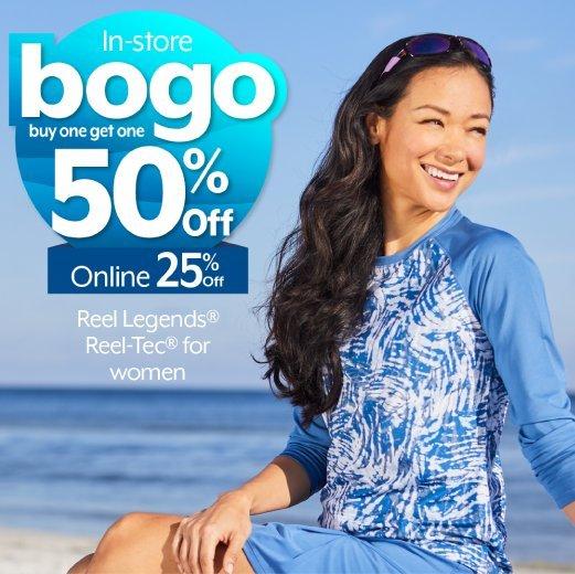 BOGO 50% off in-store. 25% off online Reel Legends® Reel-Tec® for women