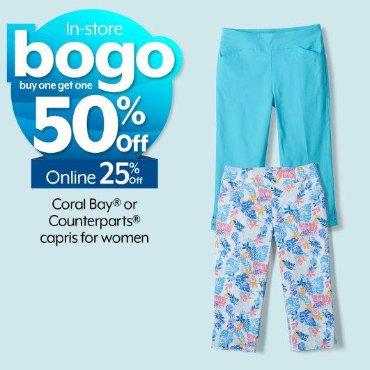 BOGO 50% off in-store. 25% off online Coral Bay® or Counterparts® capris for women