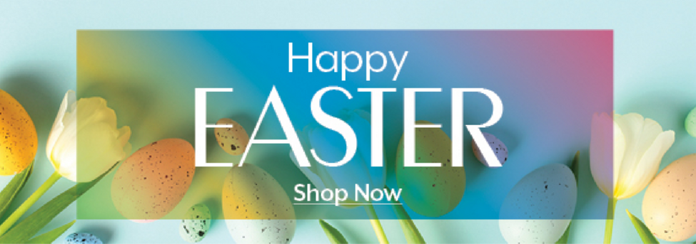 Happy Easter - Shop Now