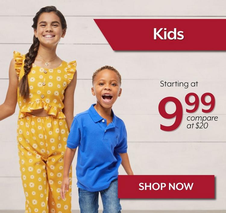 Kids starting at $9.99, Shop Now!