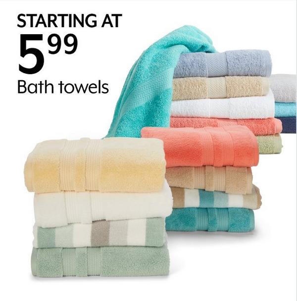 STARTING AT $5.99 Bath towels 