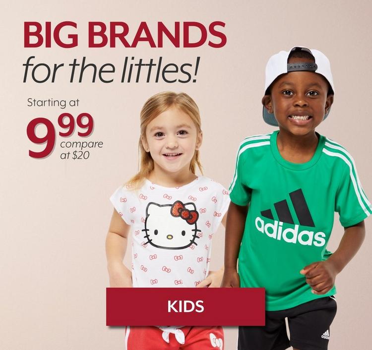 Big brands for the littles, starting at $9.99.