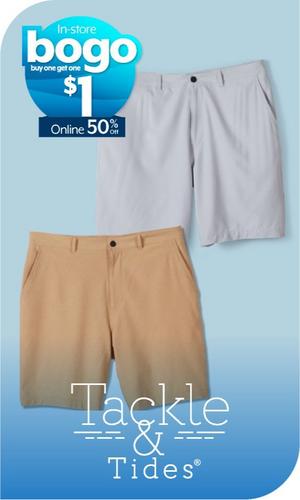 In-store BOGO $1, 50% Off Online Tackle & Tides® shorts for men