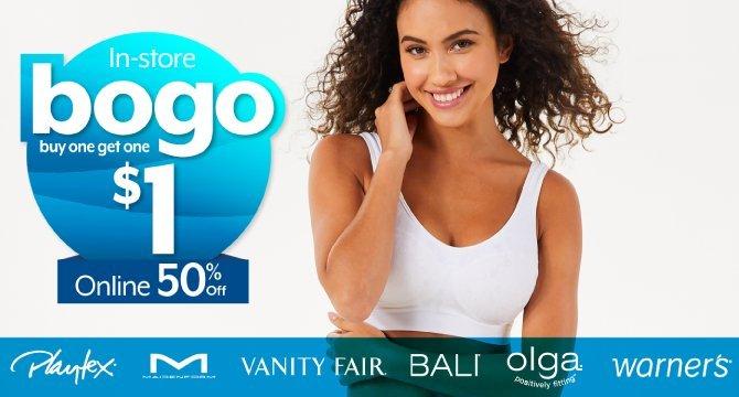 BOGO $1 in-store 50% off online Bras