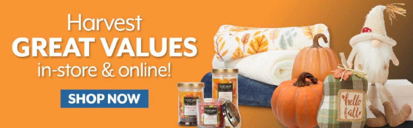 Harvest Great Values in store & online!