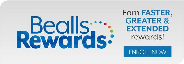 Earn greater, faster & extended rewards - Enroll now in Bealls Rewards