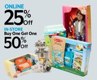 25% off online BOGO 50% off in-store Battat®, B. Toys®, Our Generation® & Melissa & Doug®
