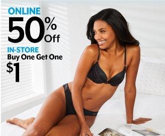 50% off online BOGO $1 in-store Bras & panties