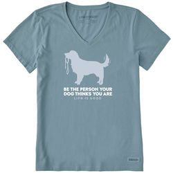 Womens Be The Person Your Dog Thinks You Are T-Shirt