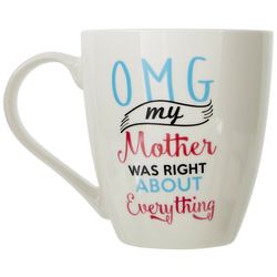 Pfaltzgraff OMG My Mother Was Right About Everything Mug