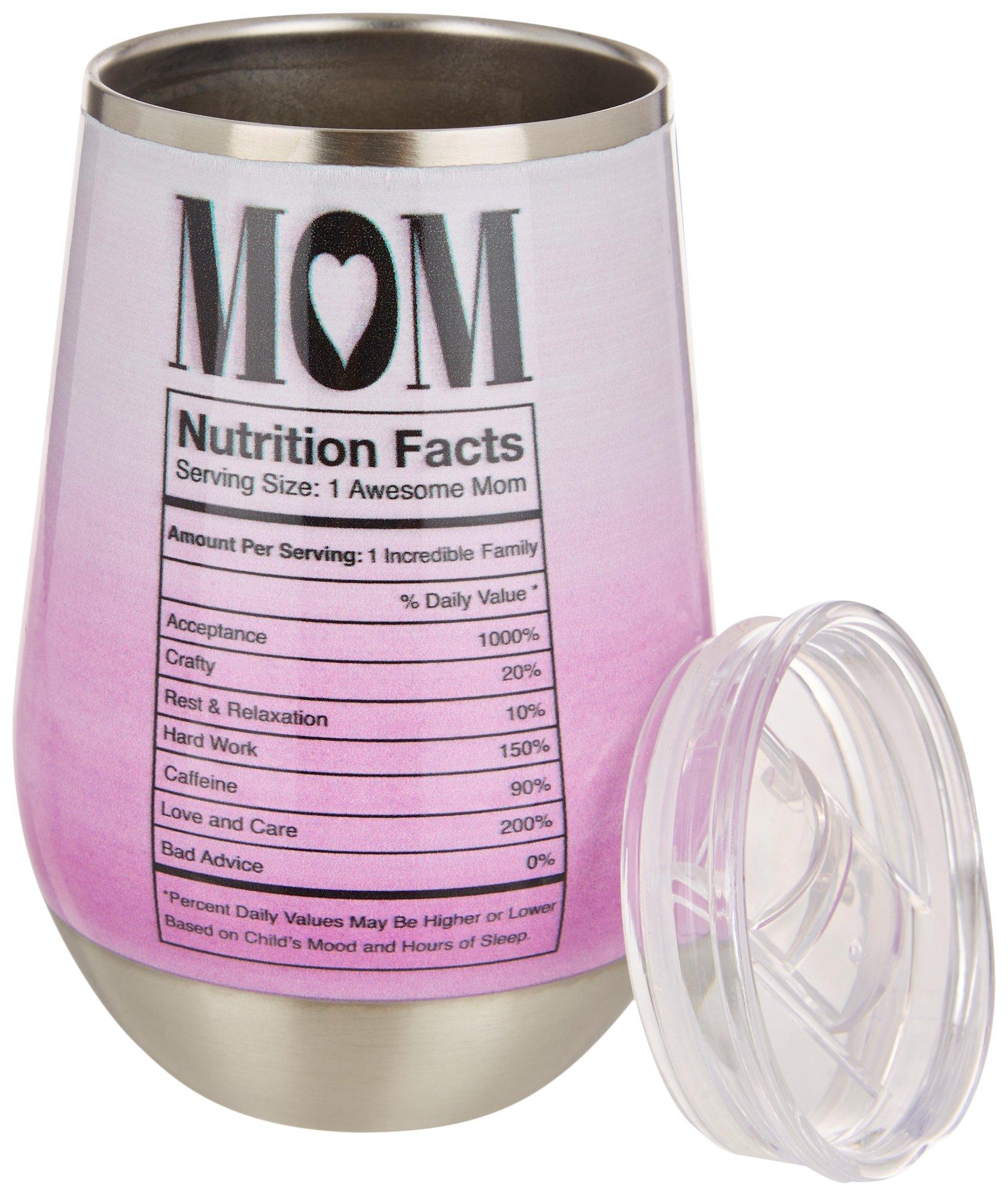 12 oz. Stainless Steel Mom Nutrition Facts Tumbler