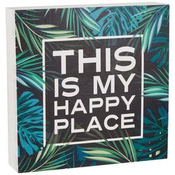 P. Graham Dunn 5x5 This Is My Happy Place Sign