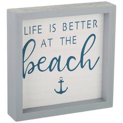 Life Is Better At The Beach Tabletop Sign