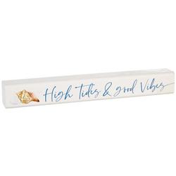 High Tides & Good Vibes Block Sign
