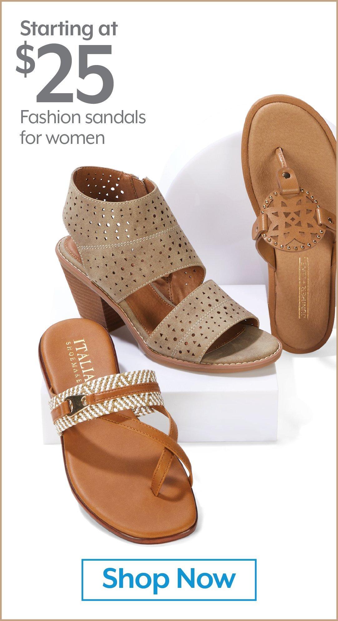 STARTING AT $25 Fashion sandals for women