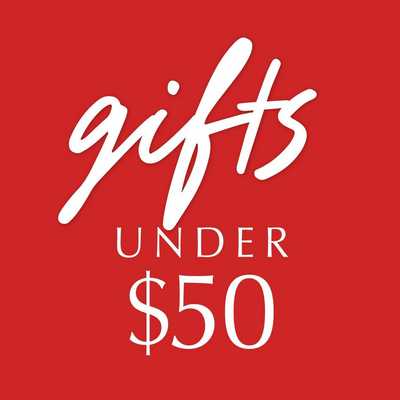 SHOP GIFTS UNDER $50