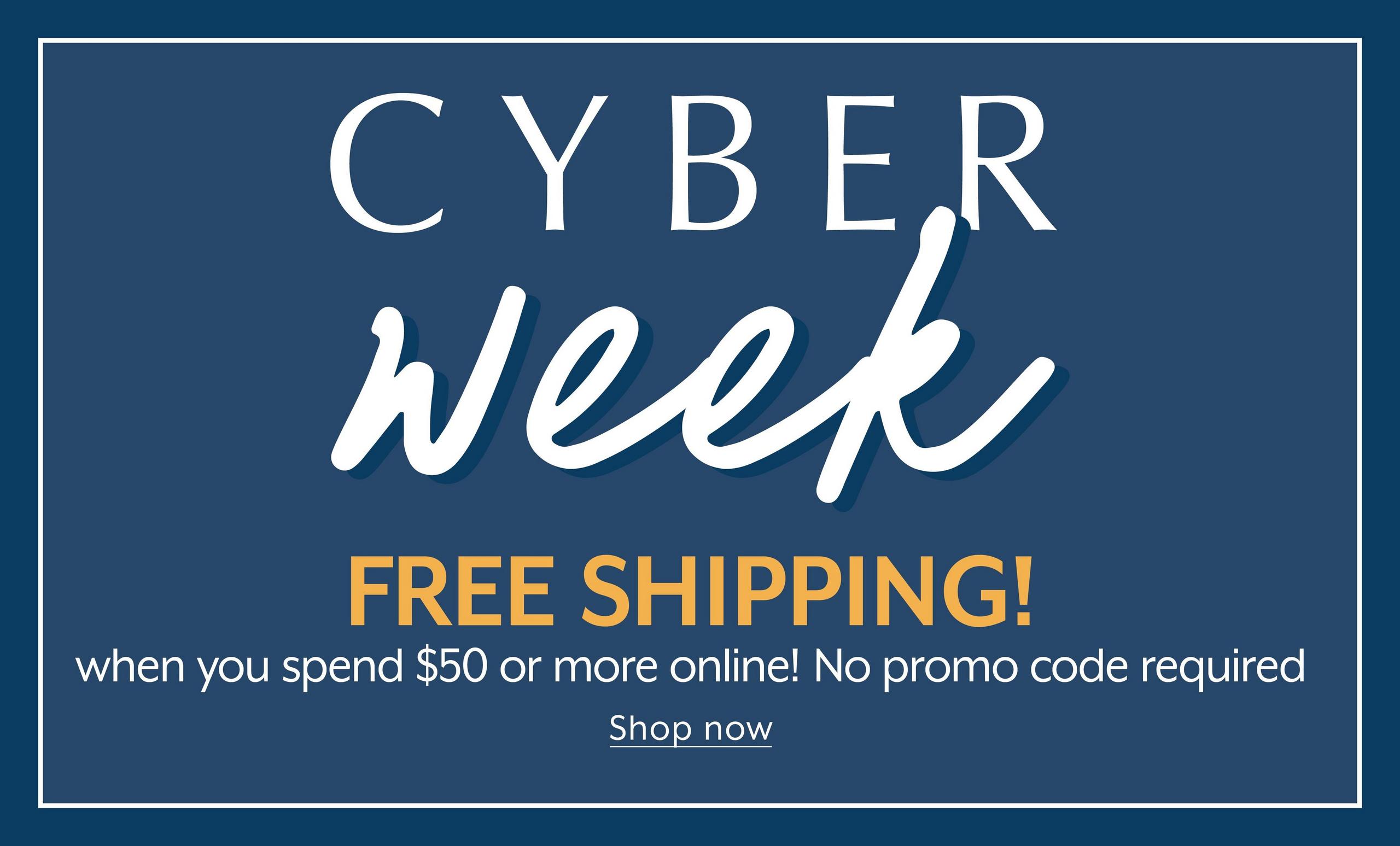 Cyber Week, FREE Shipping