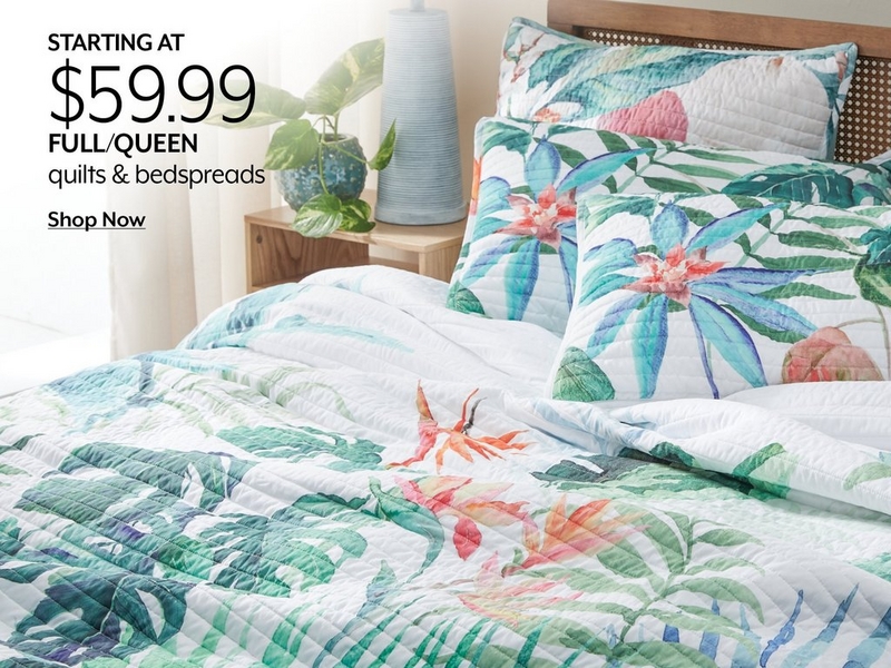 STARTING AT $59.99 QUEEN quilt & bedspreads