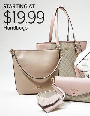 STARTING AT $19.99 Handbags