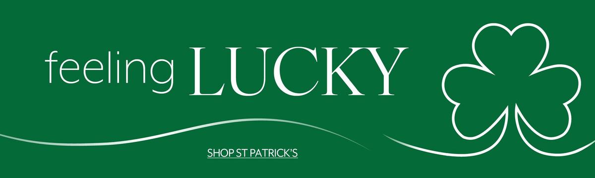 Feeling Lucky - Shop St Patrick's Day