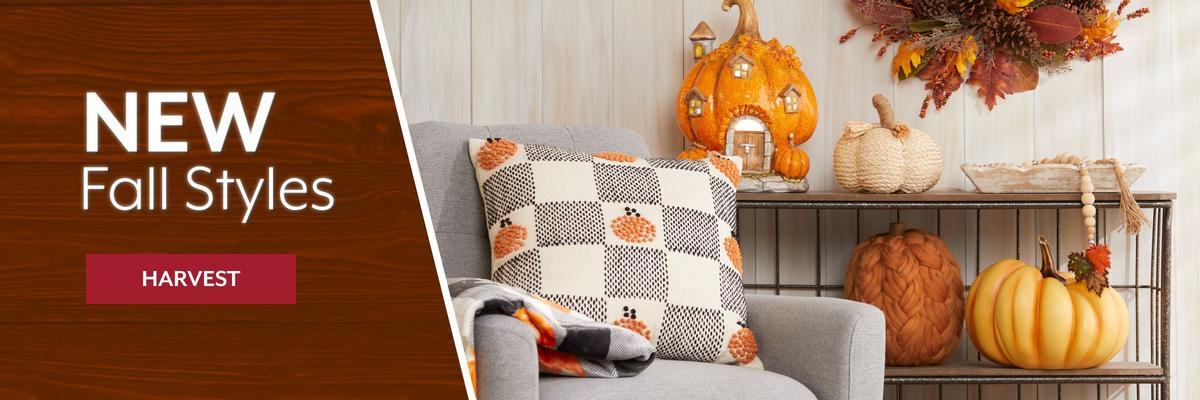 New Fall Styles - Shop Harvest Decor